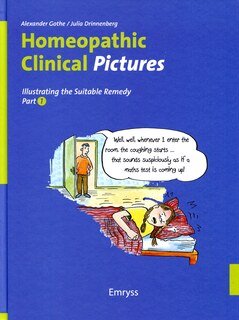 Alexander Gothe / Julia Drinnenberg: Homeopathic Clinical Pictures - Part 1