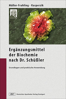 Birte Kasperzik / Margit Müller-Frahling: Die Ergänzungsmittel der Biochemie nach Dr. Schüßler