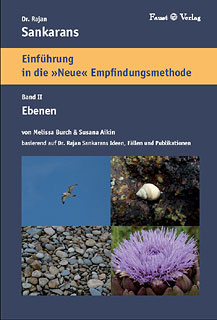 Melissa Burch / Susana Aikin: Dr. Rajan Sankarans - Einführung in die Neue Empfindungsmethode - Band II  Die Ebenen