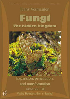 Frans Vermeulen: Fungi - The hidden kingdom - Expansion, penetration, and transformation