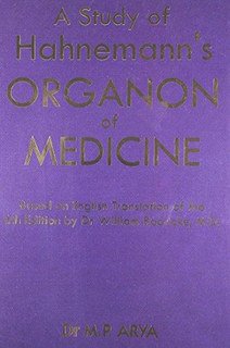 M.P. Arya: A Study of Hahnemann\'s Organon of Medicine