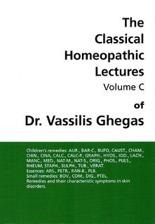 Vassilis Ghegas: Classical Homeopathic Lectures - Volume C
