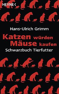Hans-Ulrich Grimm: Katzen würden Mäuse kaufen