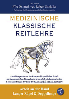Robert Stodulka: Medizinische Klassische Reitlehre Teil 5 - DVDArbeit an der Hand, Langer Zügel & Doppellonge