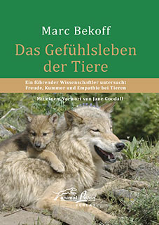 Marc Bekoff: Das Gefühlsleben der Tiere