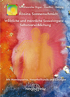 Rosina Sonnenschmidt: Weibliche und männliche Sexualorgane  Selbstverwirklichung