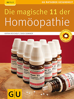 Sven Sommer / Katrin Reichelt: Die magische 11 der Homöopathie