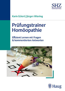 Karin Eckert / Jürgen Wiering: Prüfungstrainer Homöopathie