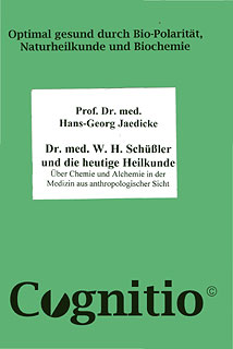 Hans G. Jaedicke: Dr. med. W. H. Schüssler und die heutige Heilkunde