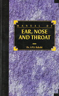 J.P.S. Bakshi: Manual of Ear, Nose and Throat
