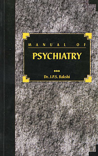 J.P.S. Bakshi: Manual of Psychiatry