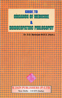 D.D. Banerjee: Guide to Organon of Medicine and Homoeopathic Philosophy