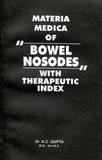 Materia Medica of Bowel Nosodes, A.C. Gupta
