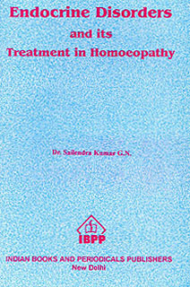 Sailendra Kumar: Endocrine Disorders and its Treatment in Homoeopathy