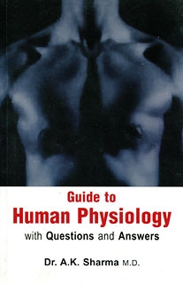 Guide to Human Physiology, A.K. Sharma