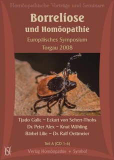 Peter Alex / Tjado Galic / Eckart von Seherr-Thohs / Knut Wähling: Borreliose und Homöopathie. Europäisches Symposium in Torgau 2008 - 17CD\'s