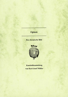 Karl-Josef Müller: Opium - Das chronische Bild - Kasuistiksammlung