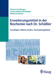 Thomas Feichtinger / Susana Niedan-Feichtinger / Reinhard Schaub: Erweiterungsmittel in der Biochemie nach Dr. Schüßler