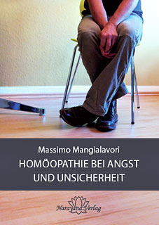 Massimo Mangialavori: Homöopathie bei Angst und Unsicherheit