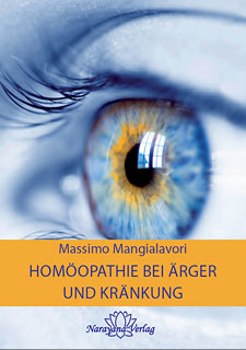 Massimo Mangialavori: Homöopathie bei Ärger und Kränkung