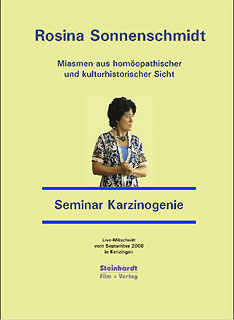 Rosina Sonnenschmidt: Miasmatische Homöopathie - Kurs Karzinogenie 10 DVD\'s