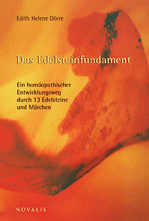 Edith Helene Dörre: Das Edelsteinfundament