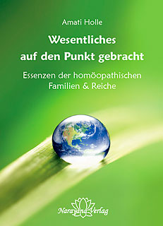 Amati Holle: Wesentliches der Arzneimittel auf den Punkt gebracht
