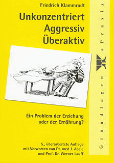 Friedrich Klammrodt: Unkonzentriert - Aggressiv - Überaktiv