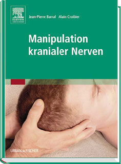 Alain Croibier / Jean-Pierre Barral: Manipulation kranialer Nerven