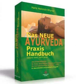 Hans-Heinrich Rhyner: Das neue Ayurveda Praxis Handbuch