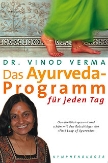 Vinod Verma: Das Ayurveda Programm für jeden Tag