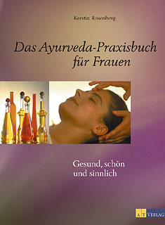 Kerstin Rosenberg: Das Ayurveda-Praxisbuch für Frauen