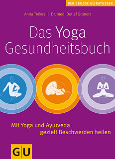 Anna Trökes / Detlef Grunert: Das Yoga-Gesundheitsbuch