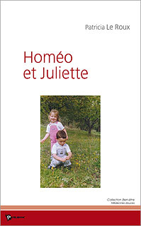 Patricia Le Roux: Homéo et Juliette