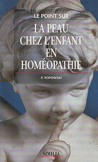 Pierre Popowski: La peau chez l\'enfant en homéopathie