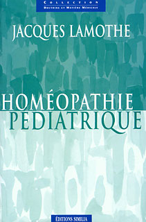Jacques Lamothe: Homéopathie Pédiatrique