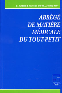 Micheline Deltombe / Guy Jaegerschmidt: Abrégé de matière médicale du tout-petit