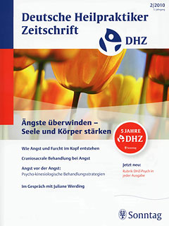 DHZ: Deutsche Heilpraktiker Zeitschrift 2010/2 - Ängste überwinden  Seele und Körper stärken