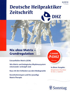 DHZ: Deutsche Heilpraktiker Zeitschrift 2010/6 - Nix ohne Matrix  Grundregulation
