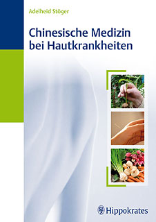 Chinesische Medizin bei Hautkrankheiten, Adelheid Stöger