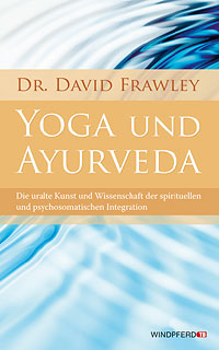David Frawley: Yoga und Ayurveda