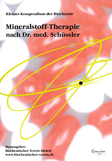 Biochemischer Verein Zürich: Mineralstoff-Therapie nach Dr. med. W.H. Schüssler