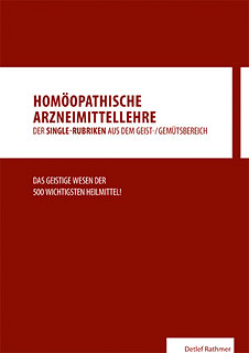 Detlef Rathmer: Homöopathische Arzneimittellehre aus dem Geist-/Gemütsbereich