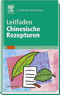 Carl Hermann Hempen / Toni Fischer: Leitfaden Chinesische Rezepturen