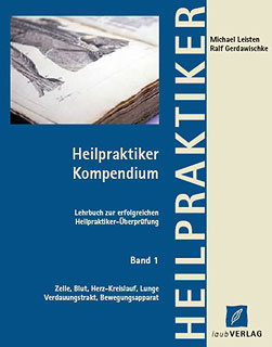 Michael Leisten / Ralf Gerdawischke: Heilpraktiker - Kompendium - Band 1