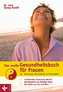 Georg Dr.med Kneißl: Das sanfte Gesundheitsbuch für Frauen