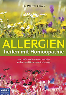 Walter Glück: Allergien heilen mit Homöopathie