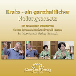 Harald Knauss / Rosina Sonnenschmidt: Krebs - ein ganzheitlicher Heilungsansatz - 1 DVD (Interview 2009)