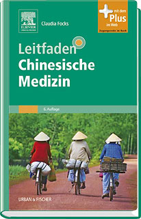 Claudia Focks / Norman Hillenbrand: Leitfaden Chinesische Medizin