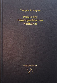Temple S. Hoyne: Praxis der homöopathischen Heilkunst